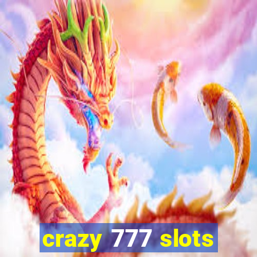 crazy 777 slots